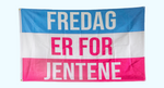 FREDAG ER FOR JENTENE
