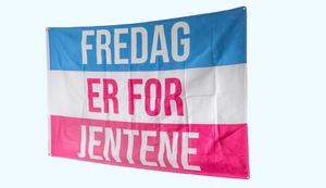 FREDAG ER FOR JENTENE